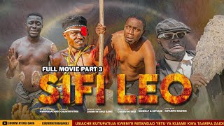 SIFI LEO (FULL MOVIE )  PART 3