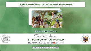 SANTA MISSA: 21° Domingo do Tempo Comum