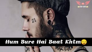 Hum Bhut Bure Hai Humse Dur Raho👿😏 | Attitude Status | Attitude Shayari | Attitude Status Shayari |