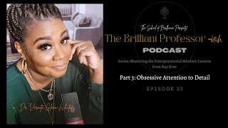 Ep. 23  Shocking Ways Obsessive Attention to Details Can Change Your Life