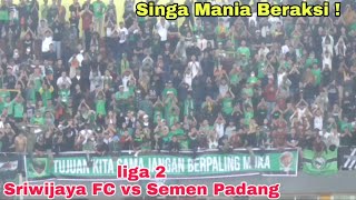 SINGA MANIA BERAKSI SAAT LAWAN SEMEN PADANG !