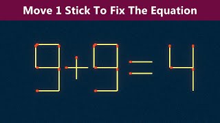 Move 1 Stick To Fix The Equation - Matchstick Puzzle