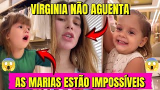 As Marias Estão Impossíveis e Virginia Não Aguenta!