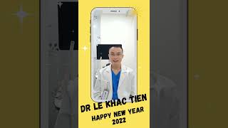 Dr Le Khac Tien | Chúc mừng năm mới 2022