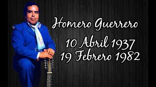 † Recordando a Homero Guerrero