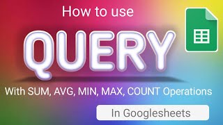 Best way to use Aggregate Function in Query -  Google Sheets Query Tutorial