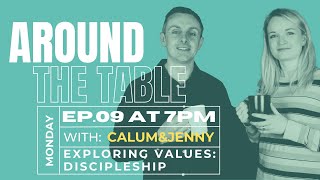 Around the Table Episode 9: Core Values - Discipleship