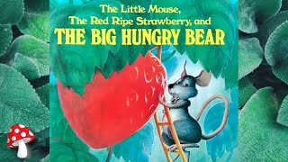 🍓The Red Ripe Strawberry book, The Little Mouse, Red Ripe Strawberry, The Big Hungry Bear