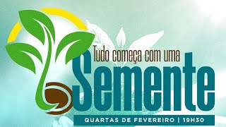 TUDO COMEÇA COM UMA SEMENTE | PR FÁBIO COUTINHO | QUARTA | 07.02.24