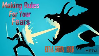 METAL - Ken & Sandy Hour / Making Rules for Your Fears