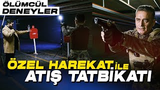 Özel Harekat ile Atış Tatbikatları ve Savunma Sanatı! (Ölümcül Deneyler!)