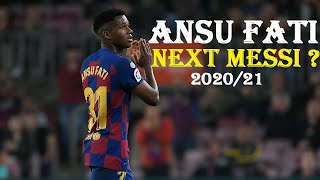 ANSU FATI: NEXT MESSI? - Skills & Goals 2020/21