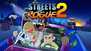 STREETS OF ROGUE 2 IS ABSOLUTE MAYHEM!