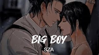 Big Boy - SZA (slowed & reverb)