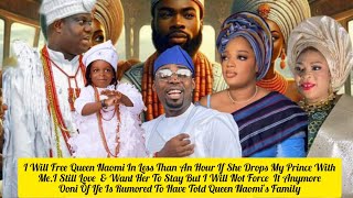 I Will Free Queen Naomi In Less Than An Hour If She Drops My Son Ooni Of Ife Told Family