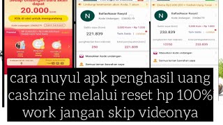 Cara nuyul apk cashzine terbaru 2021 melalui reset hp 100% work membayar