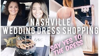 Nashville Wedding Dress Shopping! Say YES to the Dress