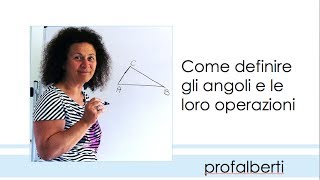 Angoli - definizioni e operazioni