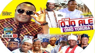 SAHEED OSUPA - KINI OJO ALE OMO YORUBA?