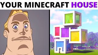 Mr Incredible becoming canny (YOUR MINECRAFT HOUSE)