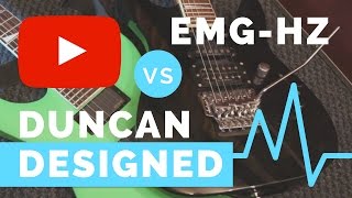 Duncan Designed vs EMG-HZ - Pickup Comparison