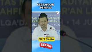 Gus Baha - Keutamaan Bekerja #gusbaha #ngaji #gusbahaterbaru #viral #shorts #trending