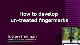 How to visualise Fingermarks on un-treated items! - foster+freeman DCS5