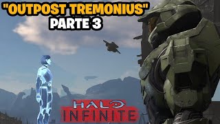 HALO INFINITE CAMPAÑA COMPLETA PARTE 3 "OUTPOST TREMONIUS"