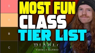 Diablo 4 Vessel Of Hatred Class Tier List - BEST And WORST For FUN! Which Is The MOST ENJOYABLE?