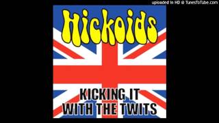 THE HICKOIDS- "Have You Seen Your Mother Baby, Standing In The Shadow?"