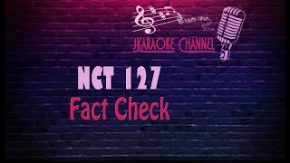 (HQ KARAOKE) NCT 127 - Fact Check