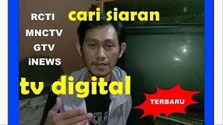 Cara mencari program siaran tv digital MNC Group RCTI MNCTV GTV iNEWS