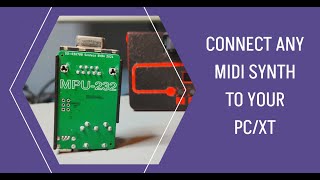 How to use MIDI synth on your PC/XT/Pentium - re-release MPU 232