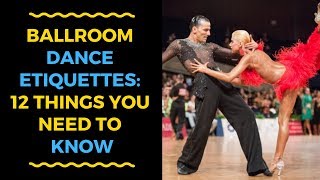 Ballroom Dance Etiquettes: 12 Things You Need to Know