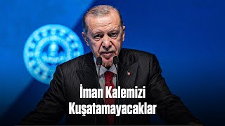 İman Kalemizi Kuşatamayacaklar