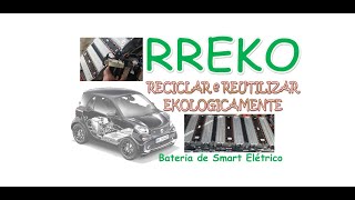 EP 2 DIY RREKO Smart ForTwo Battery uma escolha Smart?  Resolvi testar cada célula individualmente