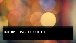 Interpreting the output video 8: wrapping up