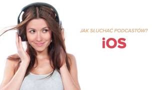 Jak słuchać podkastów: iOS iPhone iPad