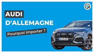 Audi d’occasion : pourquoi l’importer d’Allemagne ? 🇩🇪