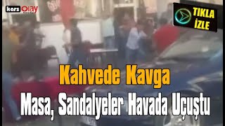 Iğdır'da Meydan Savaşı Gibi Kavga