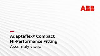 Adaptaflex® Compact Hi-Performance Fitting Installation Guide