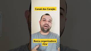 Definida a Banca Organizadora para o Concurso de Canaã dos Carajás PA 2024