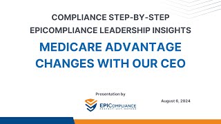 EPICompliance Leadership Insights: Medicare Advantage Changes with Our CEO