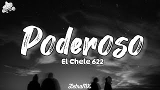 Poderoso  -  El chele 622 (Letra/Lyrics)