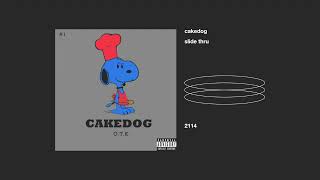 cakedog _ slide thru