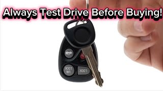 Why You Should Always Test Drive The Car Before You Buy!