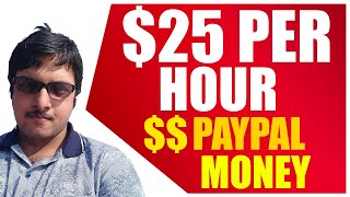 Earn Per Hour Online - PayPal Money From Home