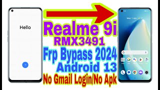 Realme 9i (RMX3491) Android 13 Frp Bypass | New Trick 2024 | No Pc/Bypass Google Loock 100% Working