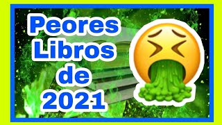 📚PEORES LIBROS de 2021 [El número 3 te SORPRENDERÁ!!]