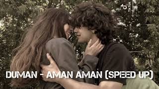 Duman - Aman Aman ( Speed Up )